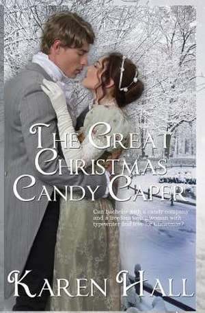 The Great Christmas Candy Caper de Karen Hall