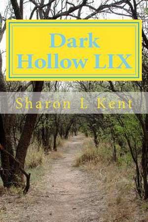 Dark Hollow LIX de Sharon L. Kent