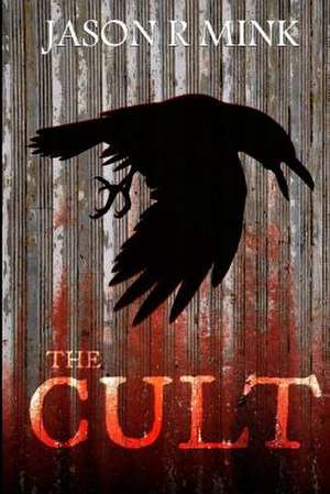 The Cult de Jason R. Mink