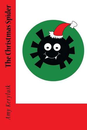 The Christmas Spider de Amy Keryluik