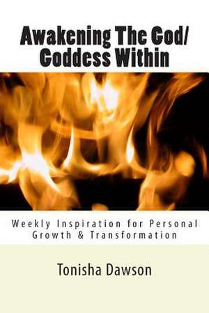 Awakening the God/Goddess Within de Tonisha L. Dawson