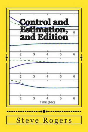 Control and Estimation, 2nd Edition de Steve Rogers