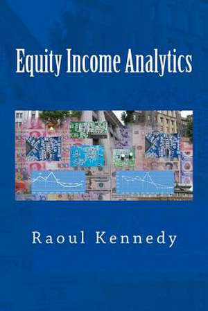 Equity Income Analytics de Raoul Kennedy