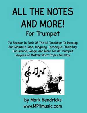 All the Notes and More for Trumpet de Mark Hendricks