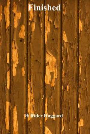 Finished de H. Rider Haggard