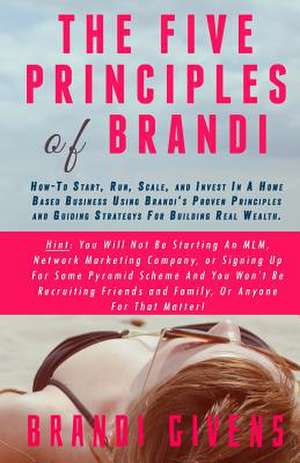 The Five Principles of Brandi de Brandi Givens