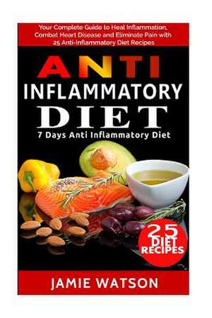 Anti Inflammatory Diet de MR Jamie Watson