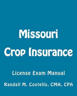 Missouri Crop Insurance de Randall M. Costello Cpa