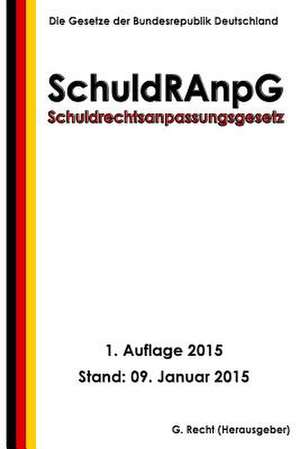 Schuldrechtsanpassungsgesetz - Schuldranpg de G. Recht