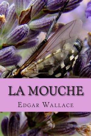 La Mouche de M. Edgar Wallace