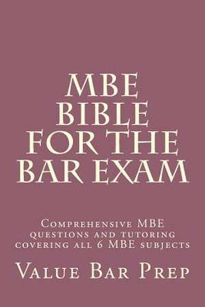 MBE Bible for the Bar Exam de Value Bar Prep