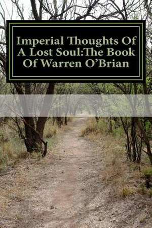 Imperial Thoughts of a Lost Soul de MR Warren O'Brian Walker