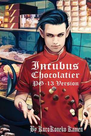 Incubus Chocolatier Pg-13 Version de Kurokoneko Kamen