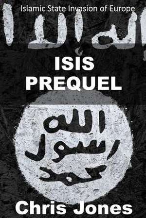 Isis Prequel de Chris Jones