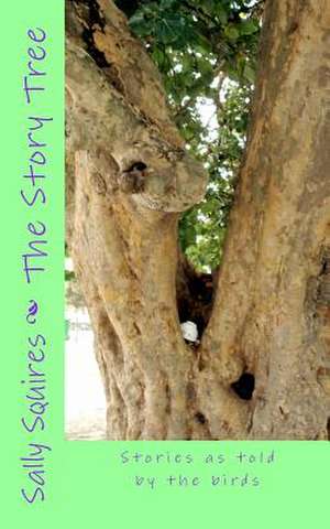 The Story Tree de Sally Squires