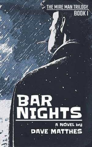 Bar Nights de Dave Matthes