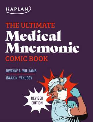 The Ultimate Medical Mnemonic Comic Book: 150+ Cartoons and Jokes for Memorizing Medical Concepts de Dwayne A Williams