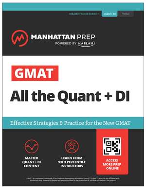 GMAT All the Quant + DI: Effective Strategies & Practice for GMAT Focus + Atlas online: Effective Strategies & Practice for the New GMAT de Manhattan Prep