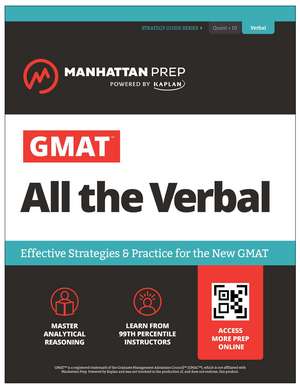 GMAT All the Verbal: Effective Strategies & Practice for the new GMAT + Atlas online de Manhattan Prep