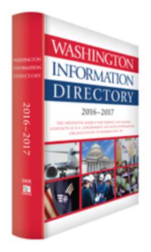 Washington Information Directory 2016-2017 de CQ Press