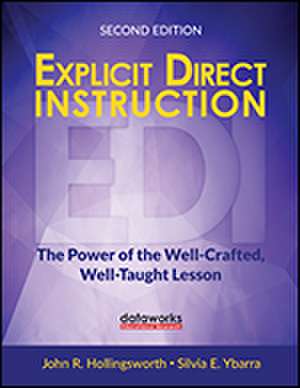 Explicit Direct Instruction (EDI): The Power of the Well-Crafted, Well-Taught Lesson de John R. Hollingsworth