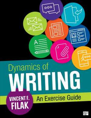 Dynamics of Writing: An Exercise Guide de Vincent F. Filak