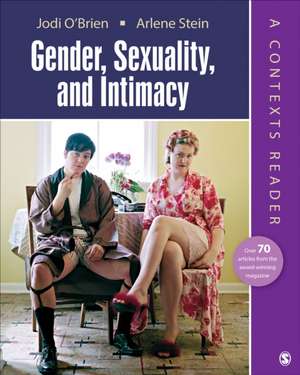 Gender, Sexuality, and Intimacy: A Contexts Reader de Jodi O'Brien