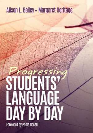Progressing Students' Language Day by Day de Alison L. Bailey