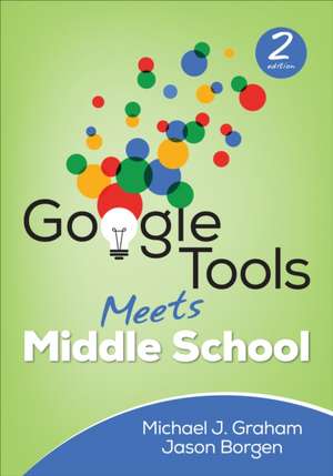 Google Tools Meets Middle School de Michael J. Graham