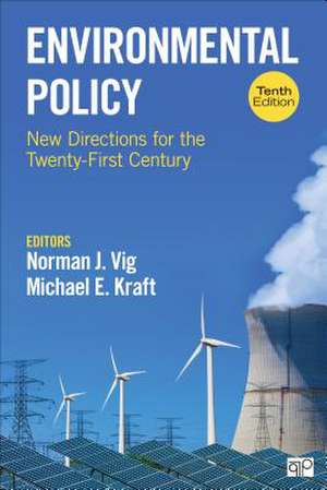 Environmental Policy: New Directions for the Twenty-First Century de Norman J. Vig