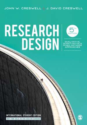 Research Design: Qualitative, Quantitative, and Mixed Methods Approaches de John W. Creswell