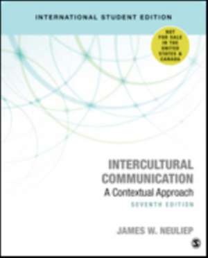 Intercultural Communication: A Contextual Approach de James W. Neuliep