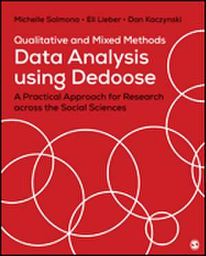 Qualitative and Mixed Methods Data Analysis Using Dedoose: A Practical Approach for Research Across the Social Sciences de Michelle Suzanne Salmona