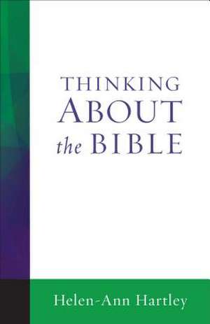 Thinking about the Bible de Helen-Ann Hartley