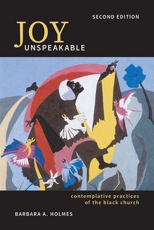 Joy Unspeakable de Barbara a Holmes