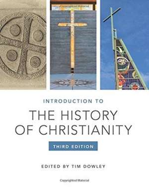 Introduction to the History of Christianity: Third Edition de Tim Dowley