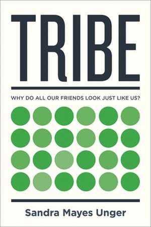 Tribe de Sandra Mayes Unger
