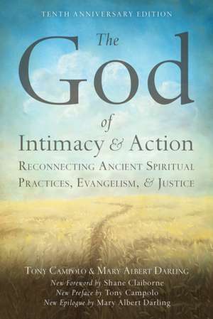 The God of Intimacy and Action de Tony Campolo