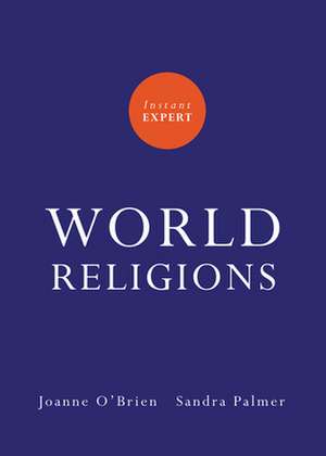 Instant Expert: World Religions de Joanne O'Brien