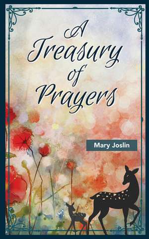 A Treasury of Prayers de Mary Joslin