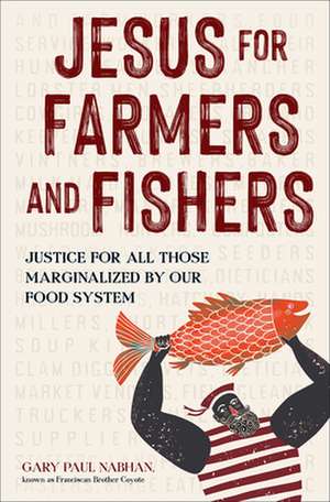 Jesus for Farmers and Fishers de Gary Paul Nabhan