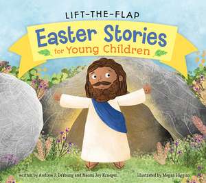 Lift-The-Flap Easter Stories for Young Children de Andrew J. DeYoung