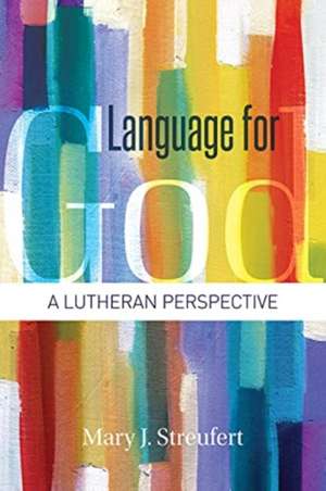 Language for God de Mary J Streufert