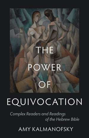 The Power of Equivocation de Amy Kalmanofsky