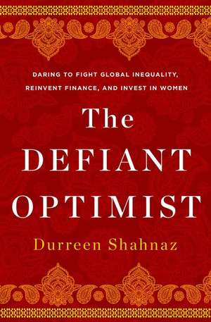 Shahnaz, D: Defiant Optimist