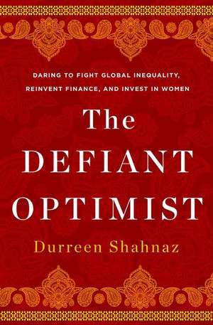 The Defiant Optimist de Durreen Shahnaz