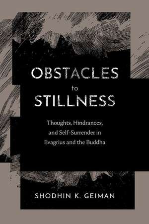 Obstacles to Stillness de Shodhin K Geiman