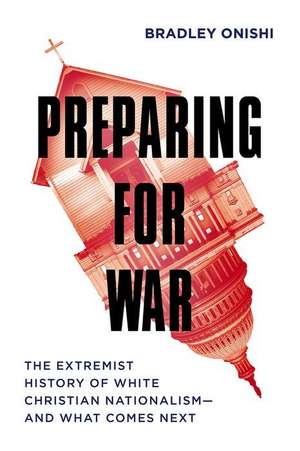 Preparing for War de Bradley Onishi