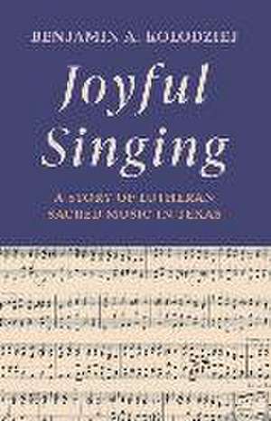 Joyful Singing de Benjamin A Kolodziej