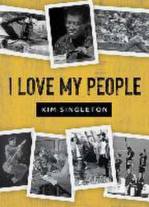 I Love My People de Kim Singleton